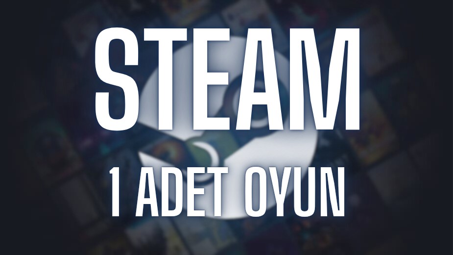 Steam istediğiniz 1 Oyun