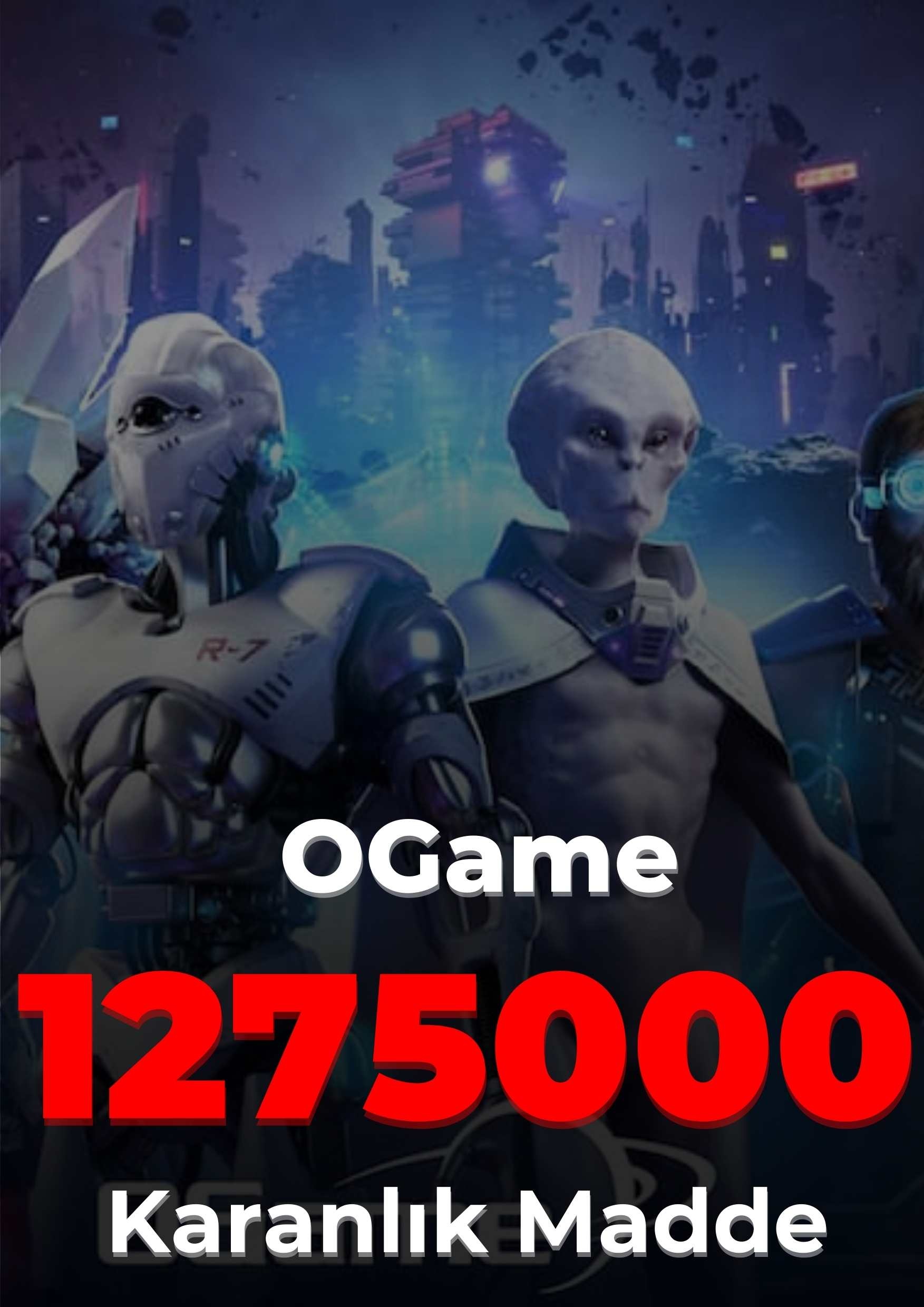 OGame 1275000 Karanlık Madde